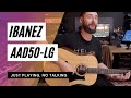 Ibanez Acoustic AAD50 LG // B.B.S. (Big Beautiful Sound) #acoustic #guitar