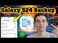 How To Backup Samsung Galaxy S24 Ultra - Detailed Tutorial