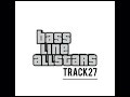 BASSLINE ALLSTARS! Pantha, Trilla, Bomma & More! TRACK 27