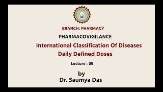 Pharmacovigilance | International Classification of Diseases, Daily Defined Doses | AKTU Digital