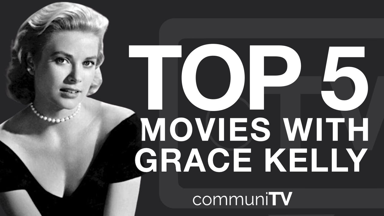 Top 5 Grace Kelly Movies - YouTube