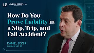 How Do You Prove Liability in a Slip, Trip, and Fall Accident?