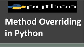 Method Overriding in Python | Polymorphism in Python