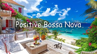 Sweet Jazz Music at Seaside Coffee Shop Ambience ☕ Positive Bossa Nova & Ocean Waves for Relaxation