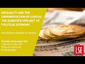 LSE III Event | Inequality and the Differentiation of Capital: the scientific project of political