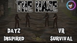 The Haze - Survival Shooter Inspired By DayZ