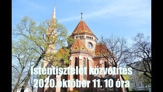 Istentisztelet közvetítés 2020.10.11. 10h