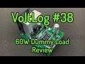 Voltlog #38 - 60W Electronic DC Load Review ZPB30A1