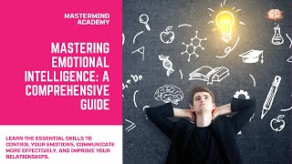 Mastering Emotional Intelligence: A Comprehensive Guide