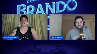 The Brando Show featuring Jon in Warren and another guy