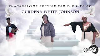 🎉Celebration Service for the Life of Gurdena White-Johnson 🕊️📽️