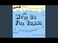 We're on Fire Island