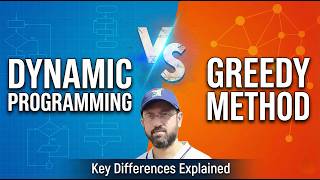 Dynamic Programming vs. Greedy Method: Key Differences