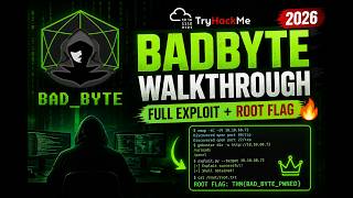 Badbyte TryHackMe Walkthrough (2026) | Full Exploit + Root Flag 🔥