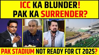 ICC KA BLUNDER!, PAKISTAN KA SURRENDER? PAKISTAN STADIUM NOT READY FOR CT 2025? #ct2025