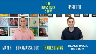 John Mayer, Bonamassa Documentary, Thanksgiving - The Blues Rock Show - EP 10