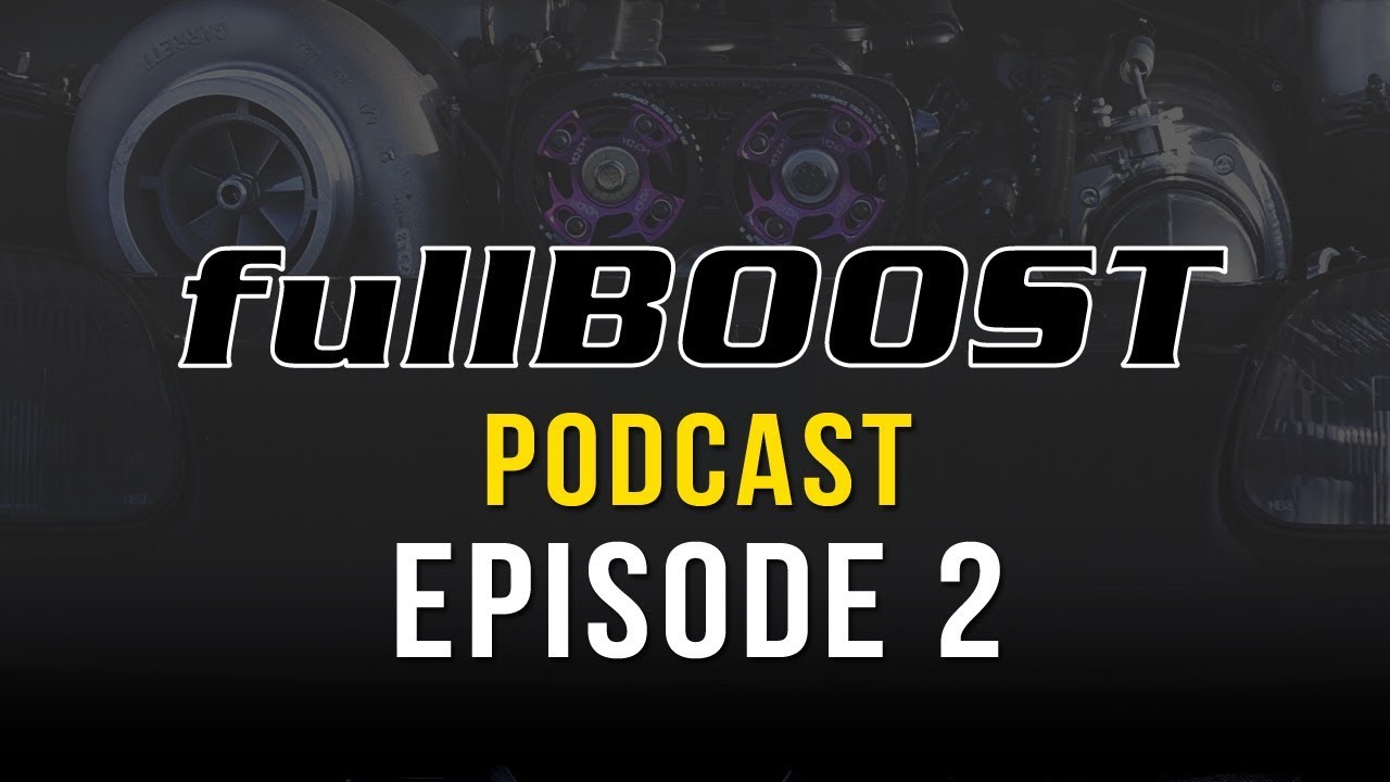Fullboost Podcast Ep 02 Youtube