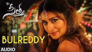 BulReddy Audio Song | Sita Telugu Movie Songs |Payal Rajput,Bellamkonda Sai Sreenivas,Kajal Aggarwal