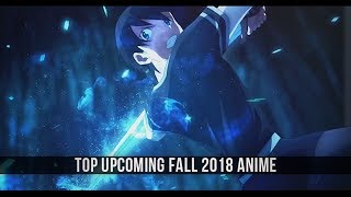 Top Upcoming Fall 2018 Anime