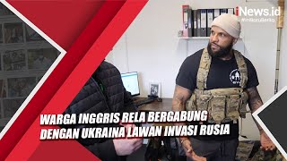 Perang Lawan Invasi Rusia, Warga Inggris Rela Bergabung dengan Ukraina