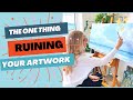 The ONE thing RUINING your artwork 😩