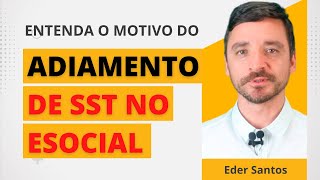 Entenda o Motivo do Adiamento dos eventos de SST no eSocial