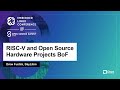 RISC-V and Open Source Hardware Projects BoF - Drew Fustini, BayLibre