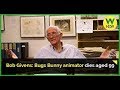 Bob Givens: Bugs Bunny animator dies aged 99