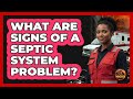 What Are Signs Of A Septic System Problem?