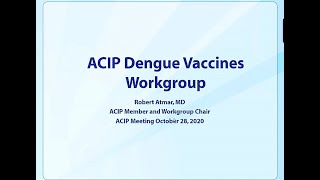 October 2020 ACIP Meeting - Dengue Vaccines