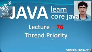 Thread Priority in Java. Set MIN_PRIORITY, MAX_PRIORITY, NORM_PRIORITY using setPriority() method.