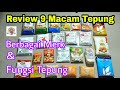 Review 9 Macam Tepung. Berbagai Merk dan Fungsi dalam Memasak, Membuat Kue, dan Roti