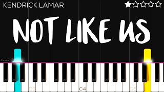 Kendrick Lamar - Not Like Us | EASY Piano Tutorial