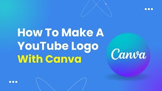 How To Make A Youtube Logo With Canva