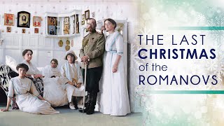 The Last Christmas of the Romanovs