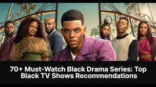 70+  Black American TV Series : Top African American TV Shows To Watch