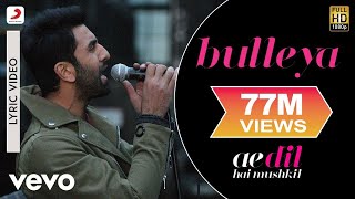 Bulleya Lyric Video - ADHM|Ranbir, Aishwarya|Amit Mishra,Shilpa Rao|Pritam|Karan Johar