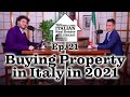 Buying Property in Italy in 2021 - Your Questions Answered