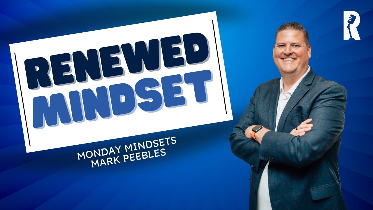 A Renewed Mindset Monday Mindsets Youtube