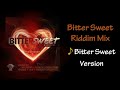 bitter sweet riddim mix 2016