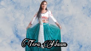 TERA NAAM | wedding dance | Tulsi Kumar | Darshan Raval | Mayuri Patil Choreography
