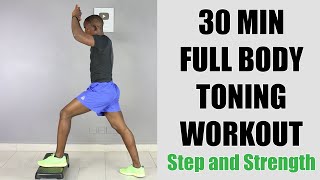 30 Minute Step and Strength Workout/ Full Body Toning Workout