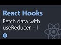 React Hooks Tutorial - 23 - Fetching data with useReducer Part 1