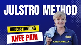 Understanding Knee Pain with Julie Donnelly: The Julstro Method