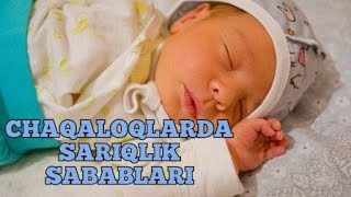 Yangi tuģilgan chaqaloqlarda sariqlik sabablari