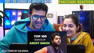 Pakistani Couple Reacts To Arijit Singh Top 100 Songs | Randomly Placed Songs