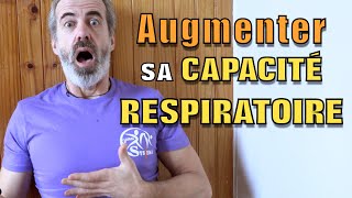 Comment augmenter sa capacité respiratoire?