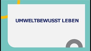 Umweltbewusst Leben l Goethe B2 Präsentation I Teil 1 I Prüfungsvorbereitung