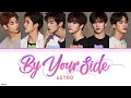 ASTRO (아스트로) – 'By Your Side' (너의 뒤에서) [HAN|ROM|ENG COLOR CODED] 가사