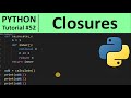 Python Tutorial #52 - Closures in Python Programming for Beginners